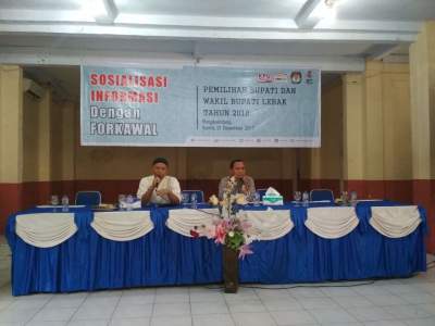 KPU Lebak Gelar Sosialisasi Dengan Forkawal