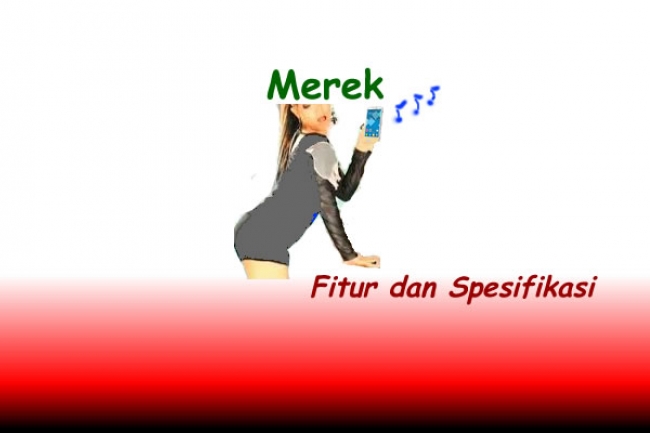 Merek atau Spesifikasi