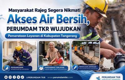 PERUMDAM TKR Wujudkan Pemerataan Layanan di Kabupaten Tangerang