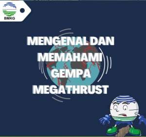 Mengenal Gempa Megathrust